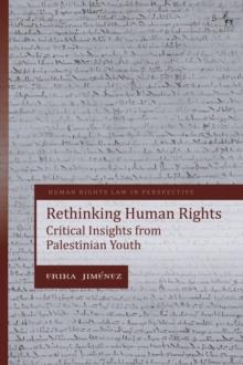 Rethinking Human Rights : Critical Insights from Palestinian Youth