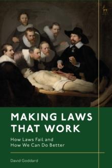 Making Laws That Work : How Laws Fail and How We Can Do Better