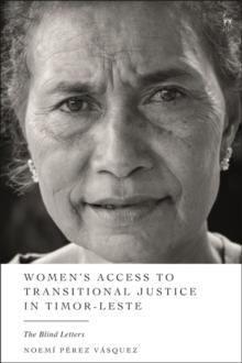 Womens Access to Transitional Justice in Timor-Leste : The Blind Letters