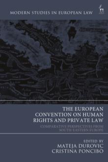 The European Convention on Human Rights and Private Law : Comparative Perspectives from South-Eastern Europe