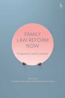 Family Law Reform Now : Proposals and Critique