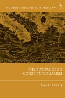 The Future of EU Constitutionalism