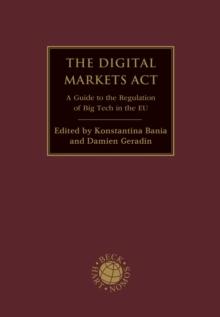 The Digital Markets Act : A Guide to the Regulation of Big Tech in the EU