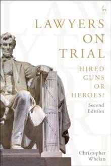 Lawyers on Trial : Hired Guns or Heroes?