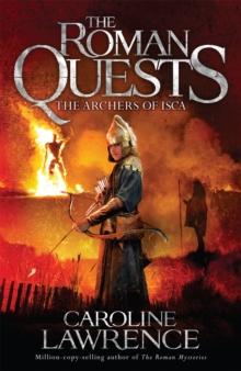 Roman Quests: The Archers of Isca : Book 2