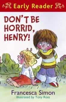 Horrid Henry Early Reader: Don't Be Horrid, Henry! : Book 1