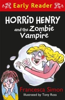 Horrid Henry Early Reader: Horrid Henry and the Zombie Vampire