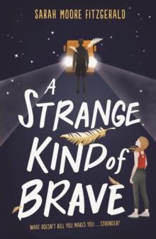 A Strange Kind of Brave