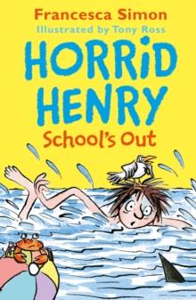 Horrid Henry School's Out