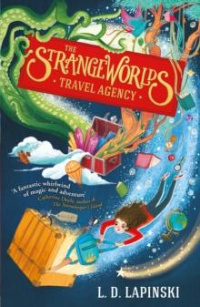 The Strangeworlds Travel Agency : Book 1