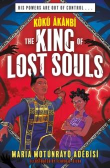 Koku Akanbi: The King of Lost Souls : Book 2 - an epic fantasy adventure perfect for Marvel fans