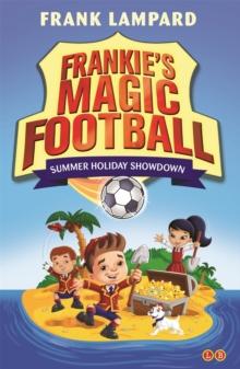 Frankie's Magic Football: Summer Holiday Showdown : Book 19