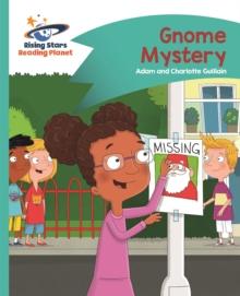 Reading Planet - Gnome Mystery - Turquoise: Comet Street Kids