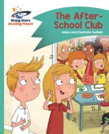 Reading Planet - The After-School Club - Turquoise: Comet Street Kids