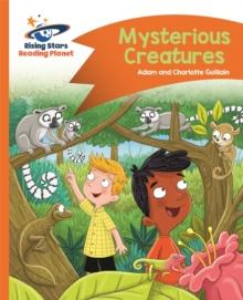 Reading Planet - Mysterious Creatures - Orange: Comet Street Kids