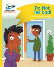 Reading Planet - Do Not Tell Dad - Yellow: Comet Street Kids ePub