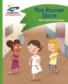 Reading Planet - The Roman Slave - Green: Comet Street Kids ePub