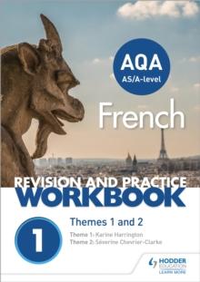 AQA A-level French Revision and Practice Workbook: Themes 1 and 2 : Includes space to write answers in the book