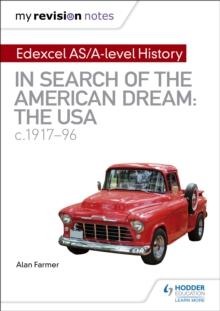 My Revision Notes: Edexcel AS/A-level History: In search of the American Dream: the USA, c1917 96