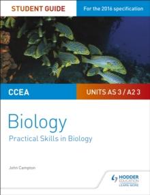 CCEA AS/A2 Unit 3 Biology Student Guide: Practical Skills in Biology