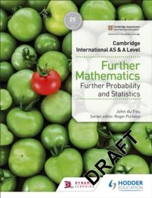 Cambridge International AS & A Level Further Mathematics Further Probability & Statistics