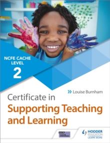 NCFE CACHE Level 2 Certificate in Supporting Teaching and Learning