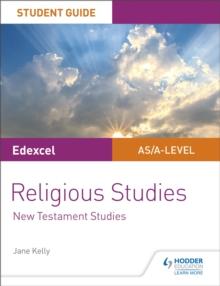 Pearson Edexcel Religious Studies A level/AS Student Guide: New Testament Studies