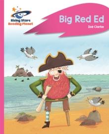 Reading Planet - Big Red Ed - Pink B: Rocket Phonics