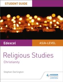 Pearson Edexcel Religious Studies A level/AS Student Guide: Christianity