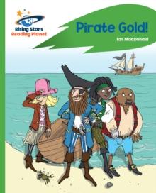 Reading Planet - Pirate Gold - Green: Rocket Phonics