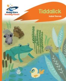 Reading Planet - Tiddalick - Orange: Rocket Phonics