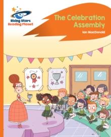 Reading Planet - The Celebration Assembly - Orange: Rocket Phonics