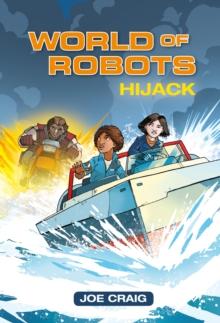 Reading Planet KS2 - World of Robots: Hijack!- Level 4: Earth/Grey band