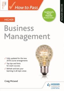 How to Pass Higher Business Management, Second Edition