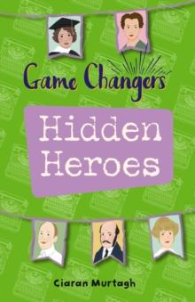 Reading Planet KS2 - Game-Changers: Hidden Heroes - Level 2: Mercury/Brown band