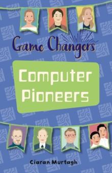 Reading Planet KS2 - Game-Changers: Computer Pioneers - Level 3: Venus/Brown band