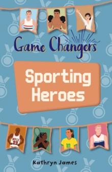 Reading Planet KS2 - Game-Changers: Sporting Heroes - Level 7: Saturn/Blue-Red band