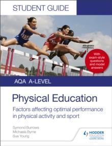 AQA A Level Physical Education Student Guide 2: Factors affecting optimal performance in physical activity and sport