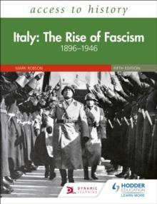 Access to History: Italy: The Rise of Fascism 1896 1946 Fifth Edition