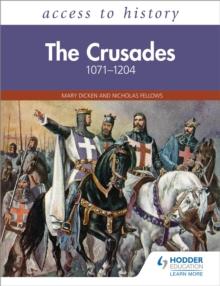 Access to History: The Crusades 1071 1204