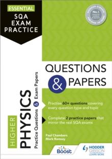 Essential SQA Exam Practice: Higher Physics Questions and Papers : From the publisher of How to Pass