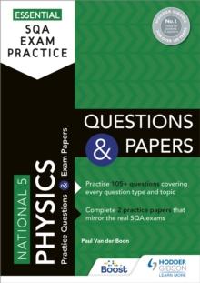 Essential SQA Exam Practice: National 5 Physics Questions and Papers : From the publisher of How to Pass