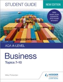 AQA A-level Business Student Guide 2: Topics 7 10