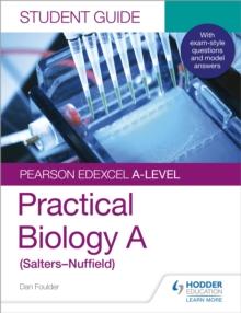 Pearson Edexcel A-level Biology (Salters-Nuffield) Student Guide: Practical Biology