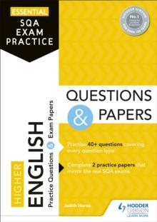 Essential SQA Exam Practice: Higher English Questions and Papers : From the publisher of How to Pass