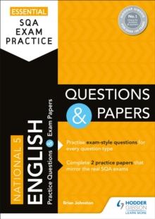 Essential SQA Exam Practice: National 5 English Questions and Papers : From the publisher of How to Pass