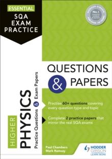 Essential SQA Exam Practice: Higher Physics Questions and Papers : From the publisher of How to Pass