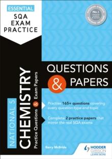 Essential SQA Exam Practice: National 5 Chemistry Questions and Papers : From the publisher of How to Pass