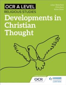 OCR A Level Religious Studies: Developments In Christian Thought