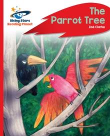 Reading Planet - The Parrot Tree - Red C: Rocket Phonics